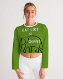 Eat Like A Giant Ladies Cropped Sweatshirt-1