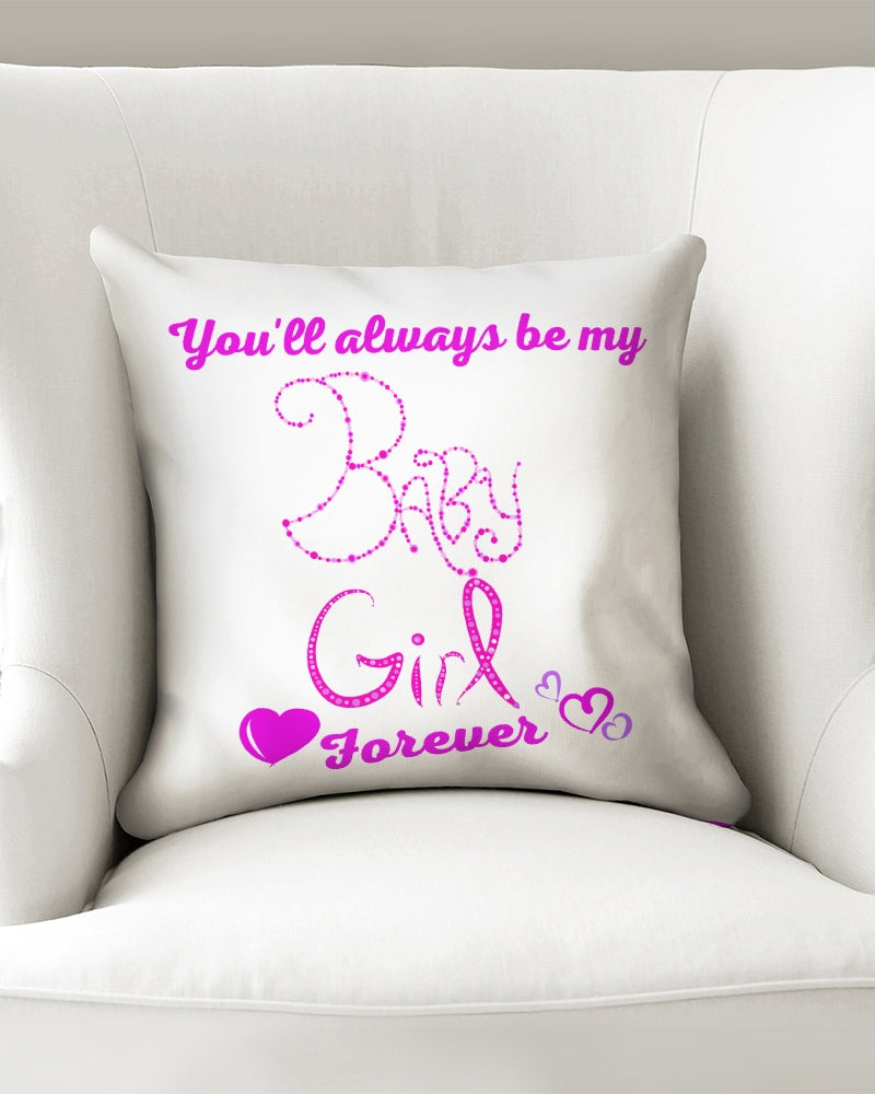 Baby Girl Forever 16x16 Pillow Case - 0