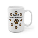 Dog's Best Friend Ceramic Mug 15oz-3